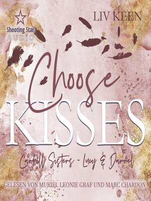 cover image of Choose Kisses--Carhill Sisters--Lucy & Darrell, Band 2 (ungekürzt)